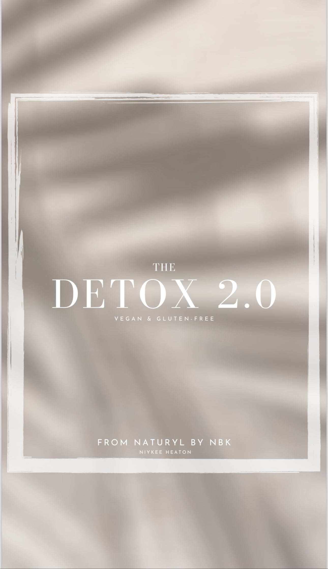 The Detox 2.0 - Niykee Heaton's Transformative Guide